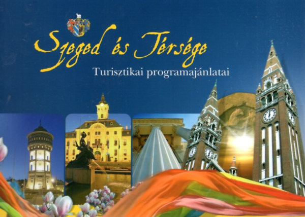 Szeged s Trsge - Turisztikai programajnlatai
