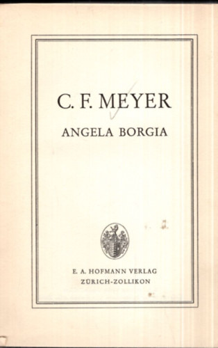 C. F. Meyer - Angela Borgia