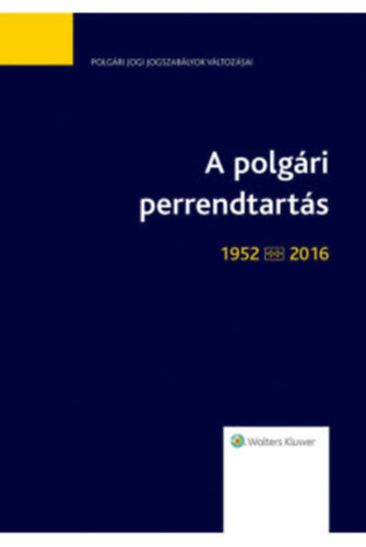 A polgri perrendtarts (1952-2016) - jogszablytkr