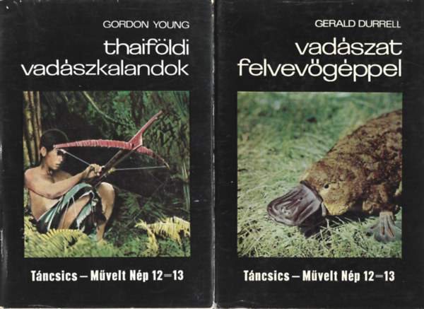 Gordon Young: Thaifldi vadszkalandok, Gerald Durrell: Vadszat felvevgppel