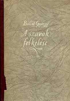 B�lint Gy�rgy - A szavak felkel�se