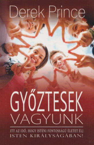 Derek Prince - Gyztesek vagyunk