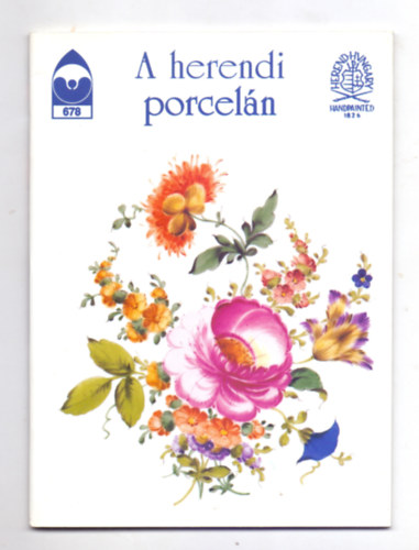ri Istvn  Khegyi Orsolya (szerk.) - A herendi porceln (TKM)