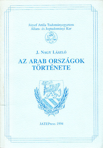 J. Nagy Lszl - Az arab orszgok trtnete 1913-1974
