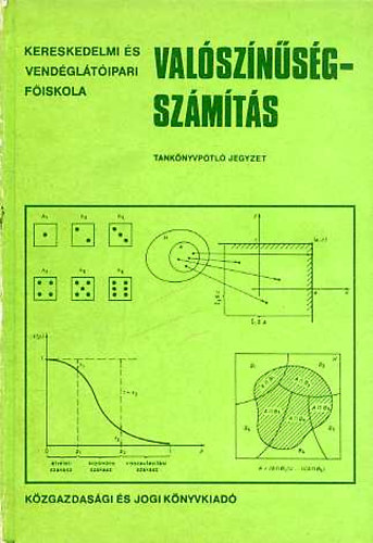 Dr. Cztnyi Csaba; Ligeti Mria - Valsznsgszmts - Tanknyvptl jegyzet s faladatgyjtemny