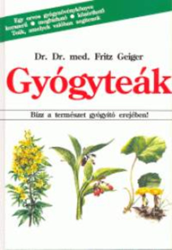 Fritz, dr. Geiger - Gyógyteák