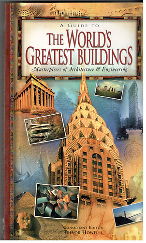 Trevor Howells - A guide to the world's greatest buildings