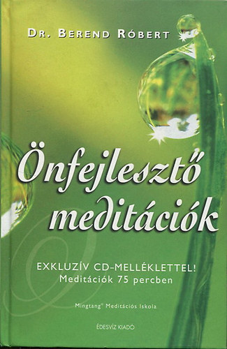 Dr. Berend R�bert - �nfejleszt� medit�ci�k