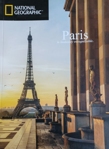 Paris is instantly recognizable - National Geographic