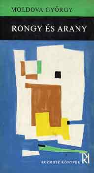 Moldova Gy�rgy - Rongy �s arany