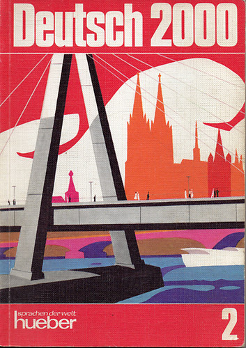 Deutsch 2000 - Eine Einf�hrung in die moderne Umgangssprache Band 2.