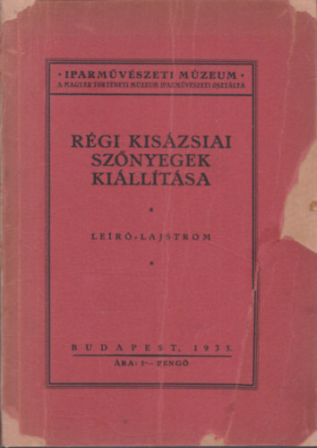 Layer Károly Dr. (szerk.) - Régi kisázsiai szőnyegek kiállítása - leíró lajstrom