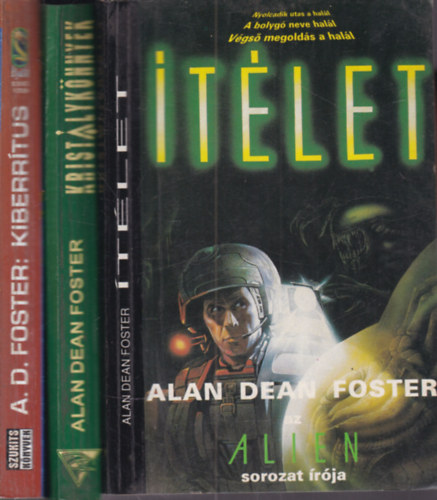 Alan Dean Foster - 3 db. sci-fi (�t�let + Krist�lyk�nnyek + Kiberr�tus)
