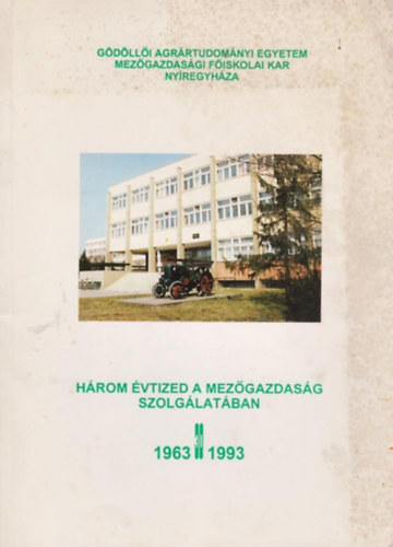 Sin�ros-Szab� Botond - H�rom �vtized a mez�gazdas�g szolg�lat�ban