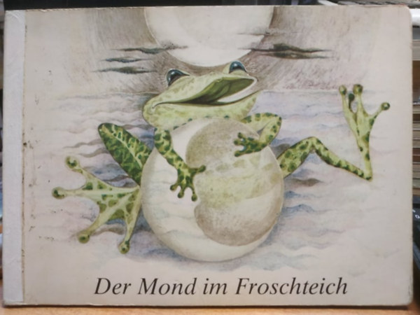 Erni Simmich - Der Mond im Froschteich (VEB Postreiter-Verlag Halle)