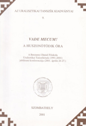 Pusztay J�nos  (szerk.) - Vade mecum! (A huszon�t�dik �ra)