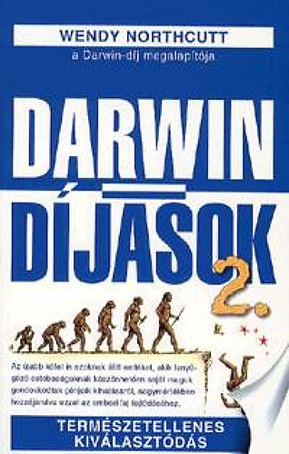 Wendy Northcutt - Darwin-d�jasok 2. - Term�szetellenes kiv�laszt�d�s