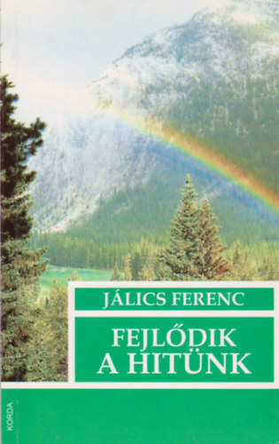 Jlics Ferenc - Fejldik a hitnk