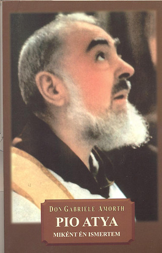 don Gabriele Amorth - Pio Atya - Miként én ismertem