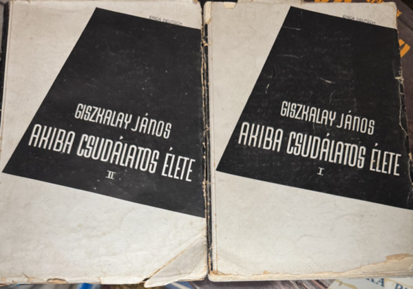 Giszkalay J�nos - Akiba csud�latos �lete I-II