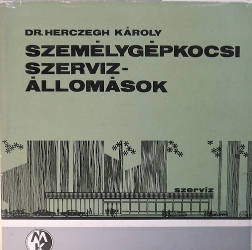Dr. Herczegh K�roly - Szem�lyg�pkocsi szerviz�llom�sok