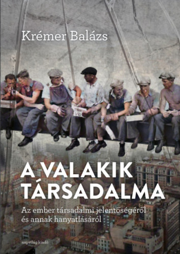 Krémer Balázs - A valakik társadalma