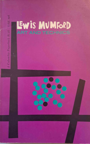 Lewis Mumford - Art and Technics