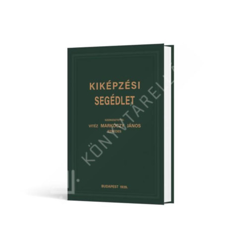 Markóczy János - Kiképzési segédlet