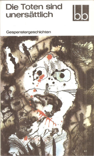 Hans-Joachim Kruse - Die Toten sind unersättlich: Gespenstergeschichten