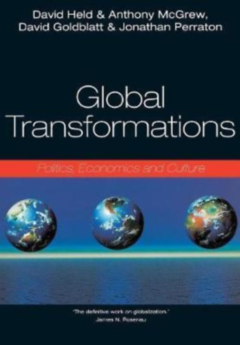 Anthony McGrew, David Goldblatt, Jonathan Perraton David Held - Global Transformations: Politics, Economics and Culture