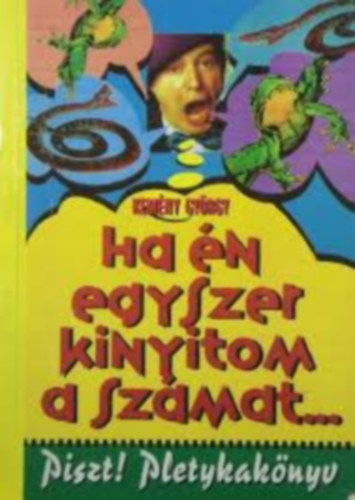 Kemény György - Ha én egyszer kinyitom a számat