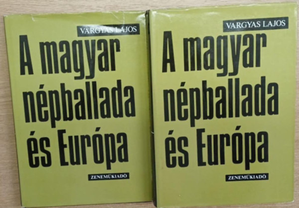 Vargyas Lajos - A magyar npballada s Eurpa I-II.