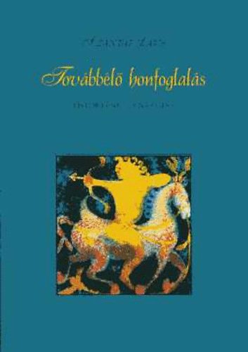 Sz�ntai Lajos - Tov�bb�l� honfoglal�s - �st�rt�net �s n�pmese (F�nix k�nyvek 37.)