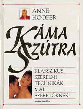 Anne Hooper - Káma szútra-Klasszikus szerelmi technikák mai szeretőknek