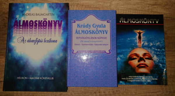 Andreas Baumgarten Kr�dy Gyula - 3 �lmosk�nyv: �lmosk�nyv, �lmosk�nyv - Az �lomfejt�s lexikona, �lmosk�nyv