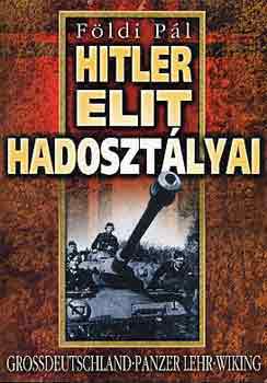 Fldi Pl - Hitler elit hadosztlyai