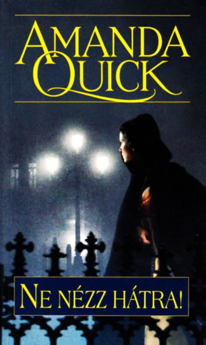 Amanda Quick - Ne n�zz h�tra!