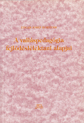 Edgar Josef Korherr - A vallspedaggia fejldsllektani alapjai