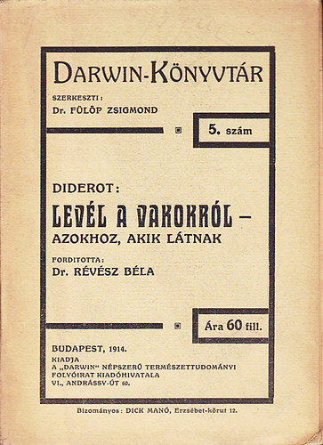Denis Diderot - Lev�l a vakokr�l - Azokhoz, akik l�tnak (Darwin-k�nyvt�r 5. sz�m)
