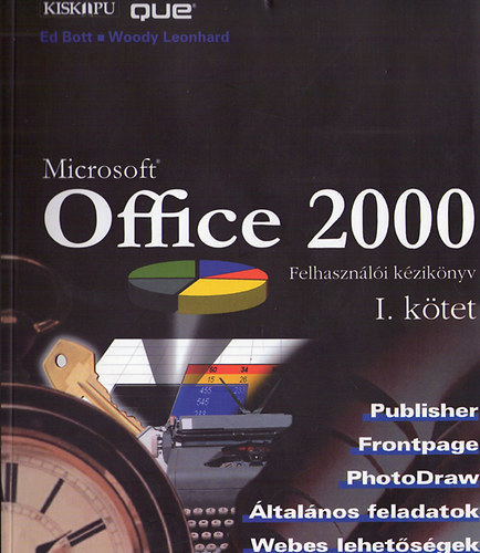 Ed Bott; Woody Leonhard - Office 2000 - Felhasznli kziknyv I. ktet