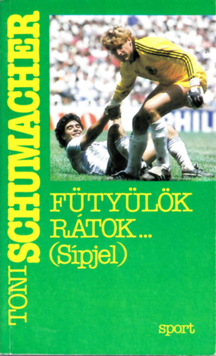 Toni Schumacher - Fütyülök rátok...(Sípjel)