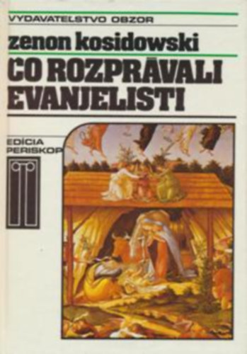 Zenon Kosidowski - Co rozpr�vali evanjelisti