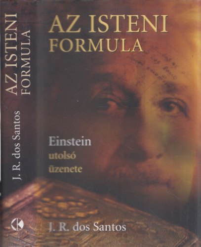 Jos Rodrigues dos Santos - Az isteni formula - Einstein utols zenete