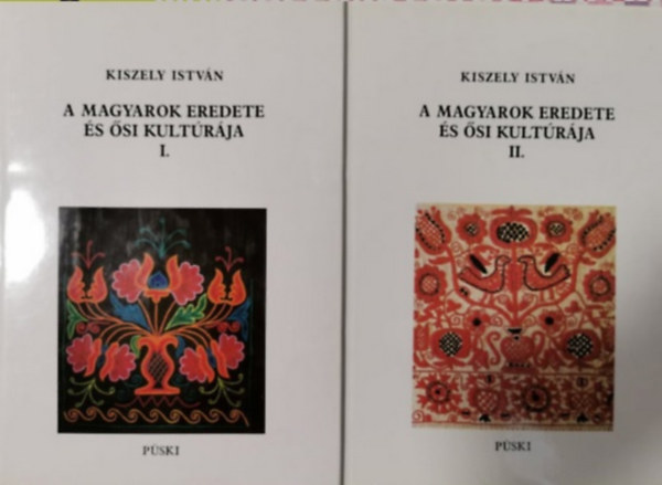 Kiszely Istvn - A magyarok eredete s si kultrja I.-II.
