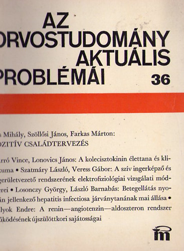 Fischer Antal  (szerk.) - Az orvostudomny aktulis problmi 36. ktet 1980.