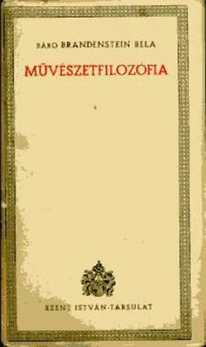 B�r� Brandenstein B�la - M�v�szetfiloz�fia