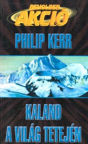 Philip Kerr - Kaland a vilg tetejn