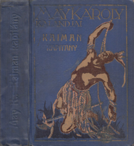 May K�roly - Kaiman kapit�ny