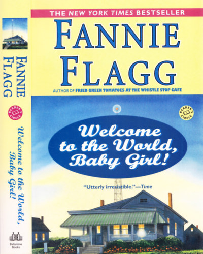 Fannie Flagg - Welcome to the World, Baby Girl!