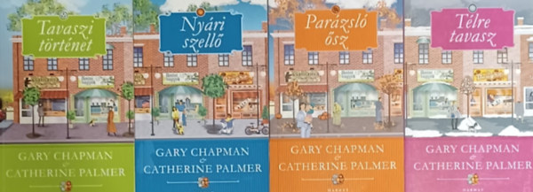 Gary Chapman Catherine Palmer - Tavaszi trtnet + Nyri szell + Parzsl sz + Tlre tavasz (4 m)